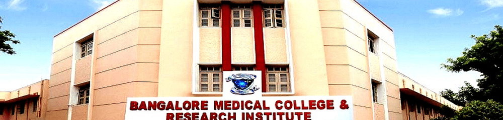 Bangalore Medical College and Research Institute - [BMCRI]