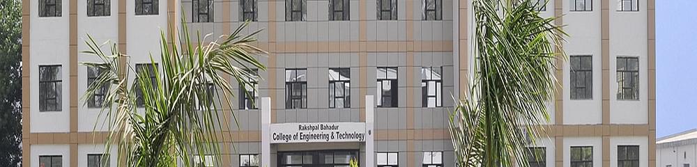 Rakshpal Bahadur College of Engineering & Technology - [RBCET]
