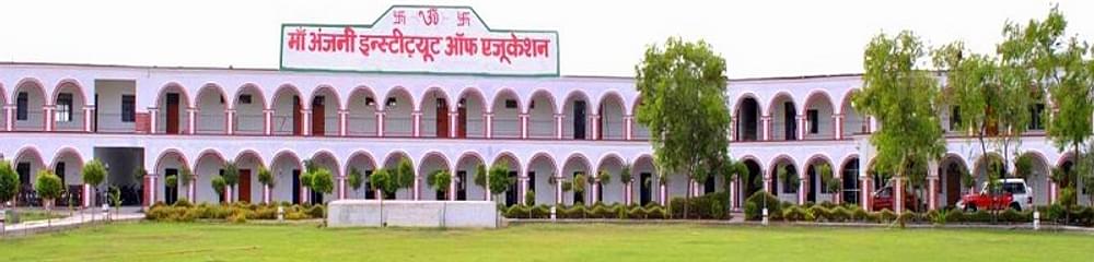 Maa Anjani Institute of Education