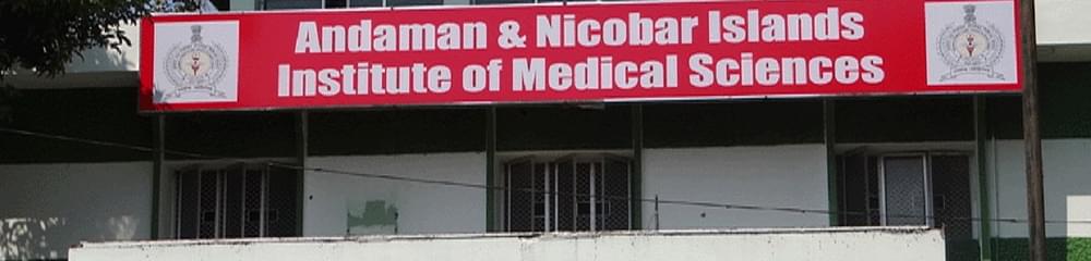 Andaman & Nicobar Islands Institute of Medical Sciences - [ANIIMS]