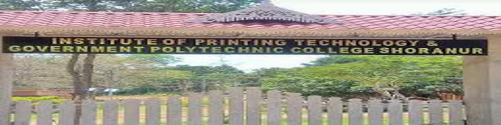 Institute of Printing Technology & Government Polytechnic College- [IPTGTC] Shornur