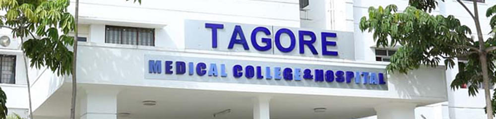 Tagore Medical College & Hospital