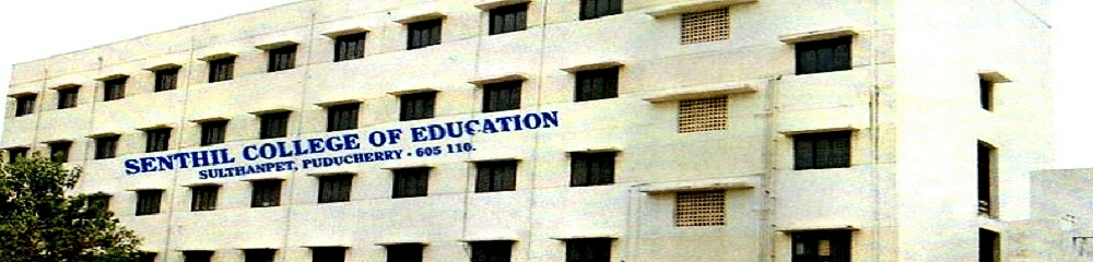 Senthil College of Education
