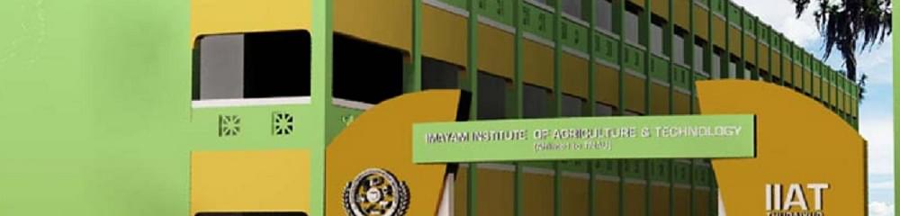 Imayam Institute of Agriculture and Technology - [IIAT]
