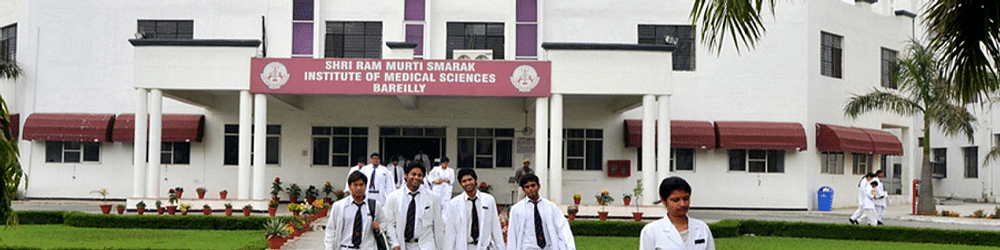 Shri Ram Murti Smarak Institute of Medical Science - [SRMS IMS]