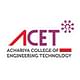 Achariya College of Engineering Technology - [ACET]