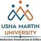 Usha Martin University - [UMU]
