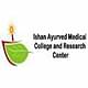 Ishan Ayurvedic Medical College and Research Centre
