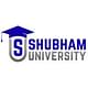Shubham University -[SU]