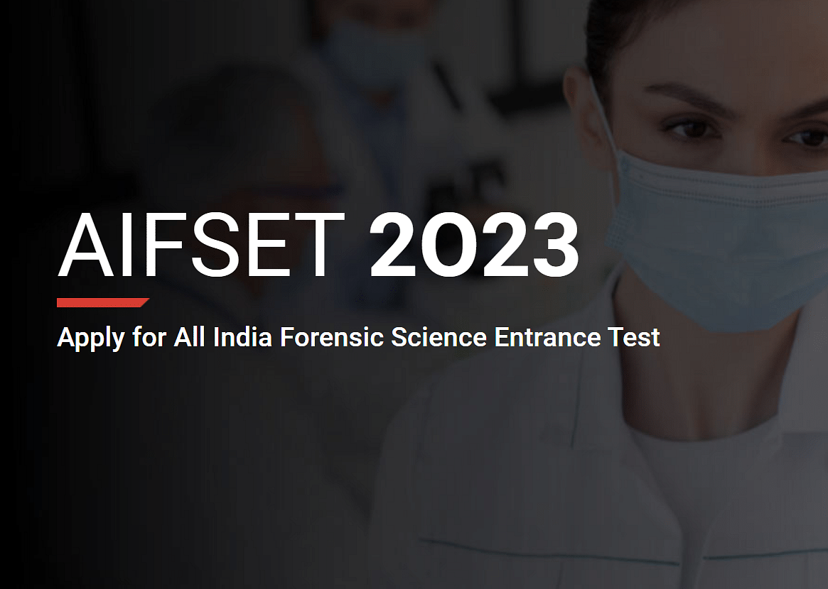 AIFSET 2023 Registration Open for BSc & MSc in Forensic Science; Apply