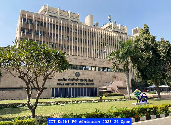 IIT Delhi PG Admission 2023 Open: The Last Date to Apply Extended till ...