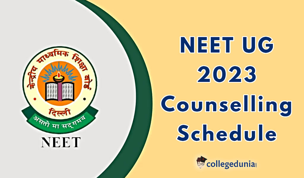 NEET UG Counselling 2023 Schedule Out, Registration to Start from July