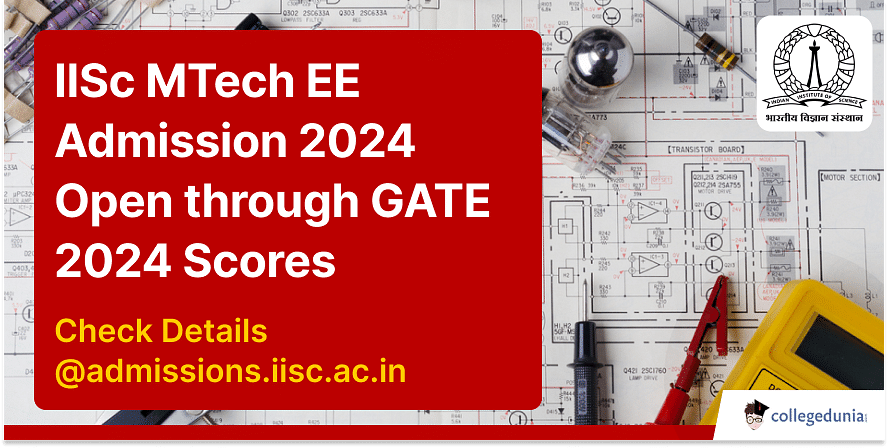 IISc MTech EE Admission 2024 Open Through GATE 2024 Scores Admissions   1709550521 College News And Articlce   2024 03 04T163731.919 