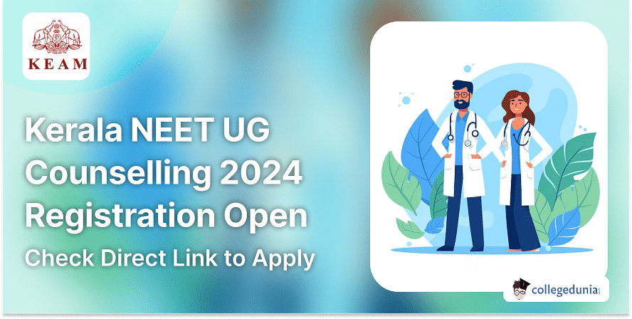 Kerala NEET UG Counselling 2024 Registration Open till April 17; Check ...