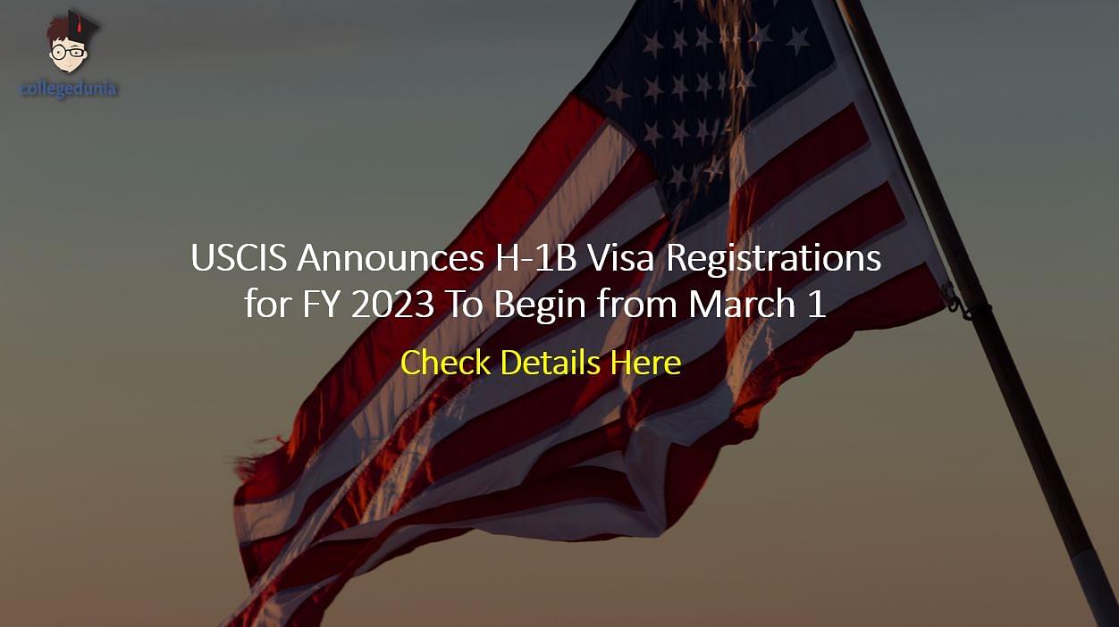 Uscis Announces H 1b Visa Registrations For Fy 2023 To Begin From March 1 Check Details Here 2498