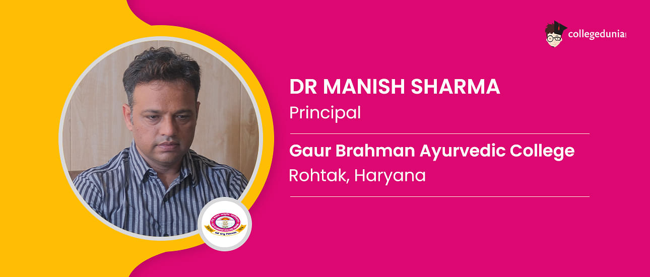 Gaur Brahman Ayurvedic College Dr Manish sharma Principal