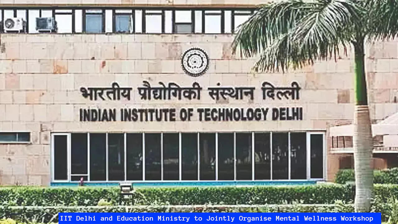 IIT Delhi to organise seminar on healthcare ecosystem for its