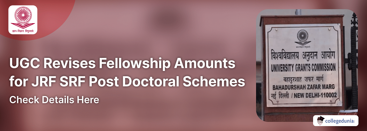 UGC Revises Fellowship Amounts for JRF, SRF, Post Doctoral & Other