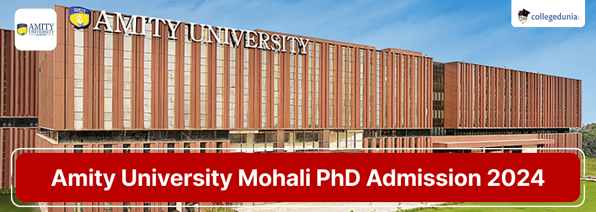 Amity University Mohali Phd Admission 2024 Open Apply Till Dec 30 2023