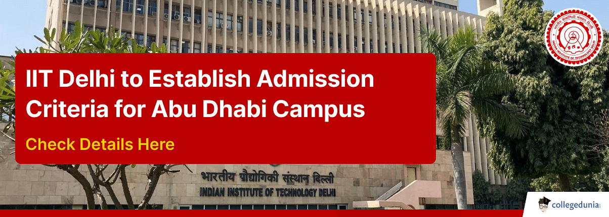IIT Delhi Admissions 2024 (Started): Dates, Courses, Fees, Eligibility  Criteria, and Cutoff