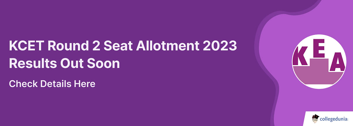 KCET Round 2 Seat Allotment 2023 Results Released kea.kar.nic.in