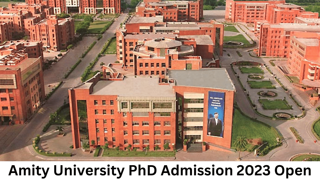 Amity University PhD Admission 2023 Open; Check Details to Apply Here